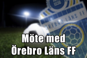 Möte med Örebro Läns Fotbollförbund